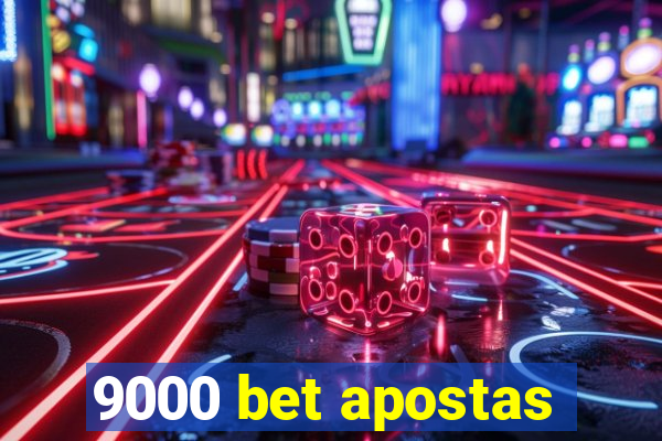 9000 bet apostas